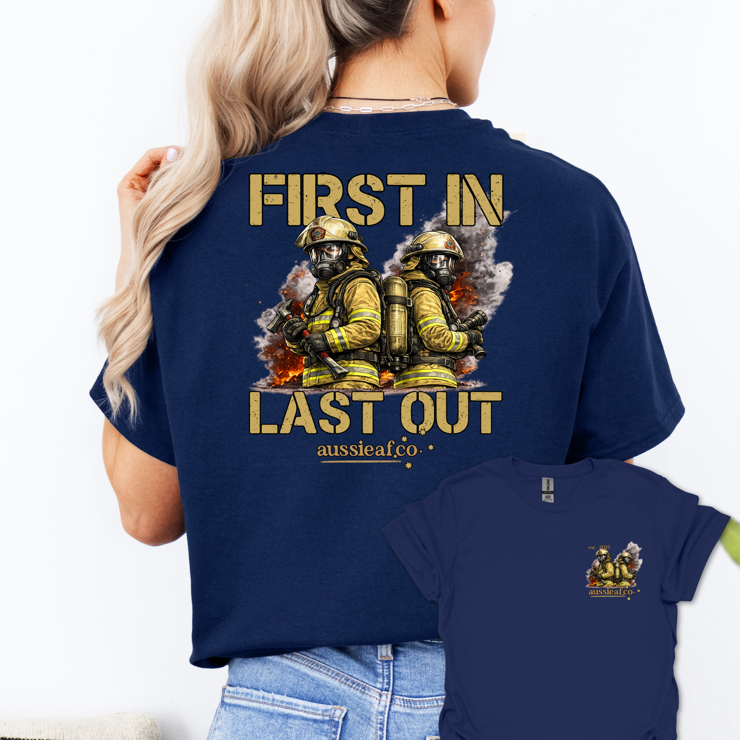 First in Last Out Australian Firefighter Unisex Back & Front Print Shirt
