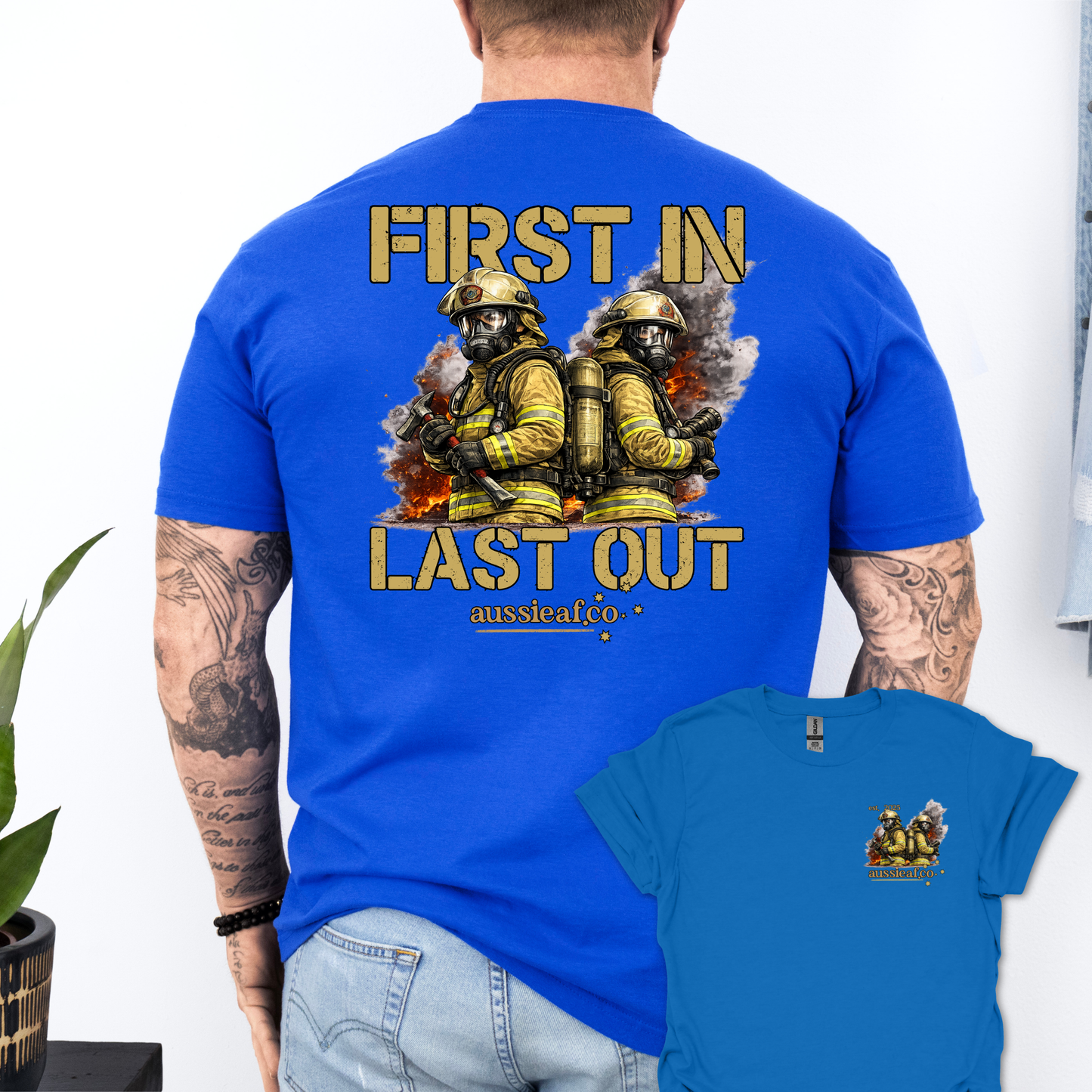 First in Last Out Australian Firefighter Unisex Back & Front Print Shirt