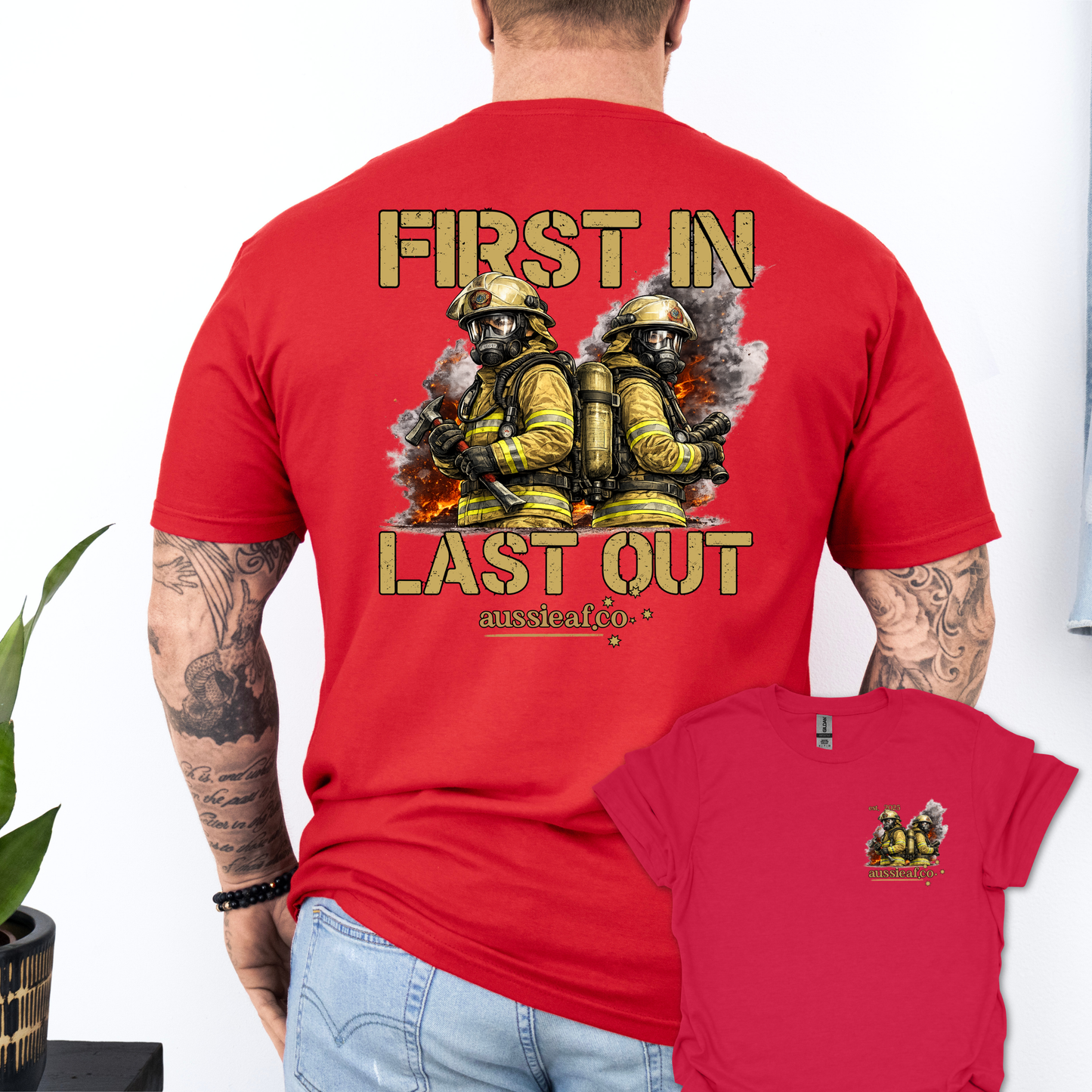 First in Last Out Australian Firefighter Unisex Back & Front Print Shirt