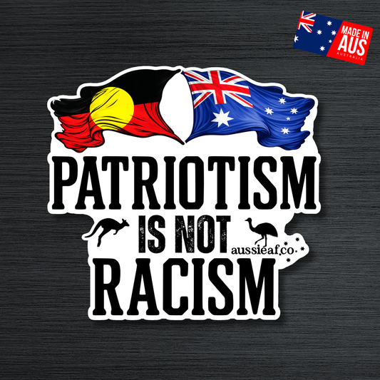 Patriotism is Not Racism ABO/AUS Flags UV Vinyl Bumper Sticker [Limited Edition]