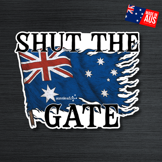 Shut the Gate V2 Australian Flag UV Vinyl Bumper Sticker