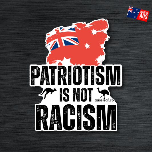 Red Duster Patriotism Is Not Racism Red Australian Flag UV Vinyl Bumper Sticker [Limited Edition]