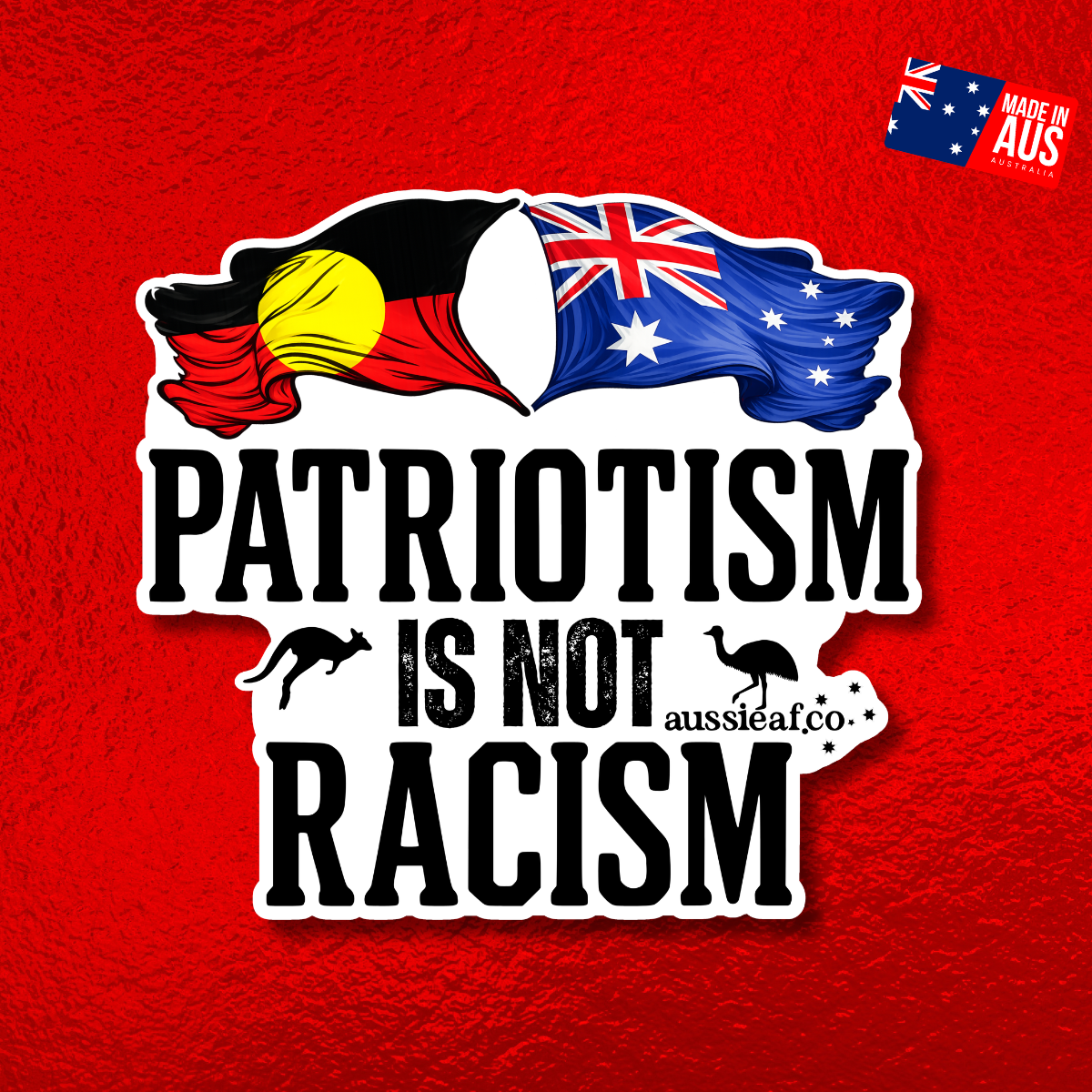Patriotism is Not Racism ABO/AUS Flags UV Vinyl Bumper Sticker [Limited Edition]