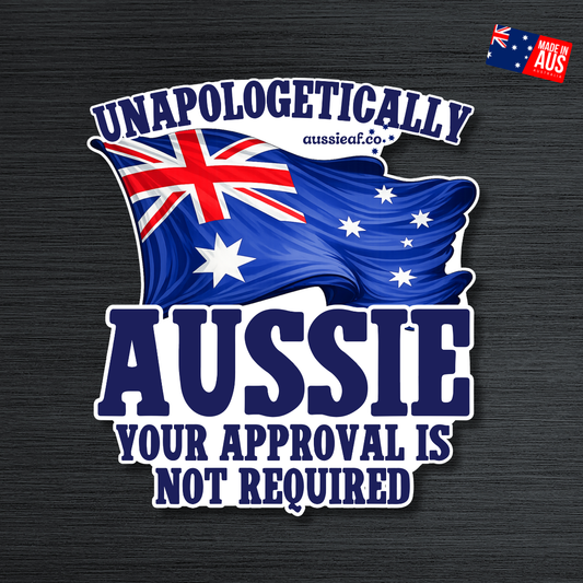 Unapologetically Aussie Australian Flag UV Vinyl Bumper Sticker [Limited Edition]