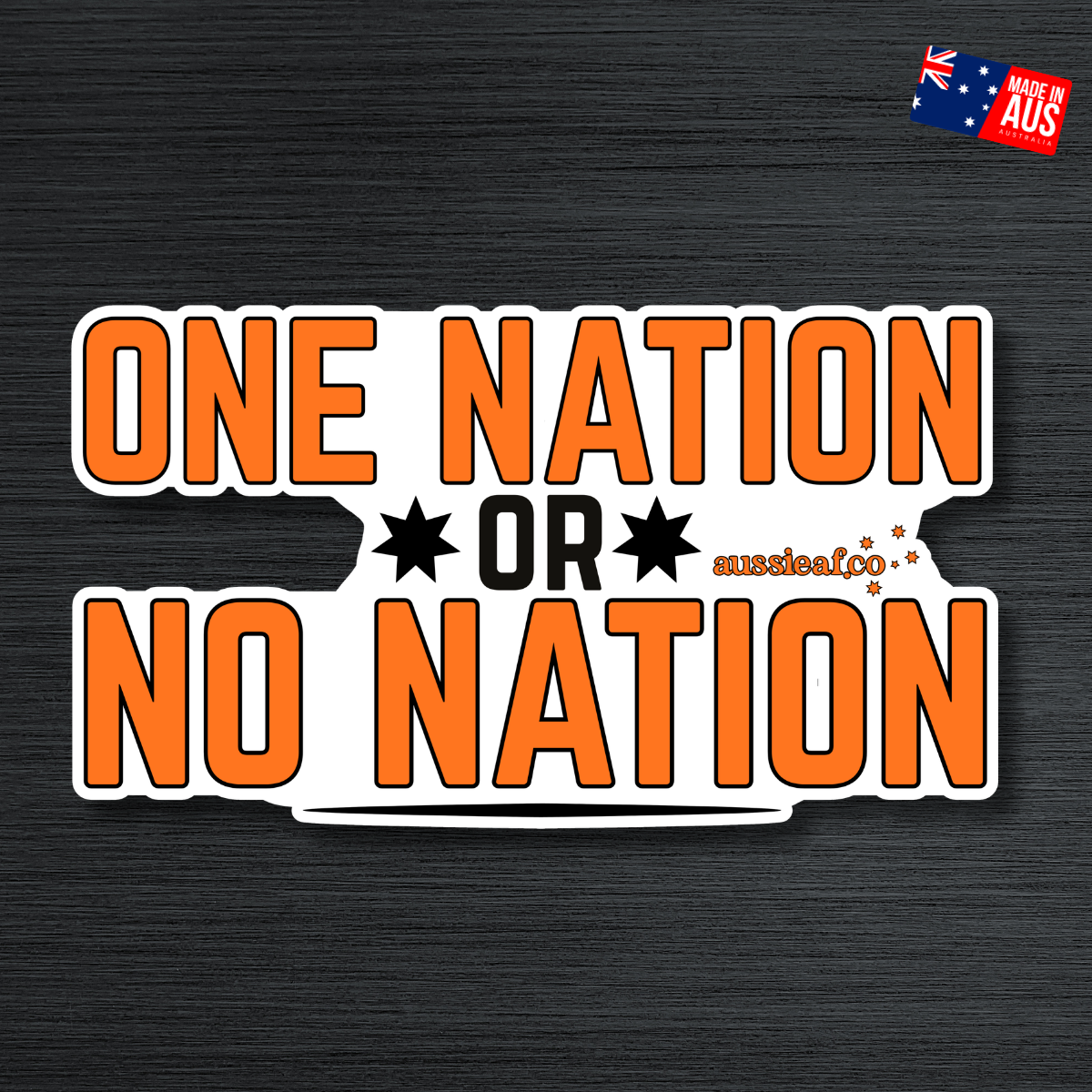 One Nation or No Nation [ New ] - UV Vinyl Sticker [Limited Edition]