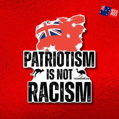 Red Duster Patriotism Is Not Racism Red Australian Flag UV Vinyl Bumper Sticker [Limited Edition]