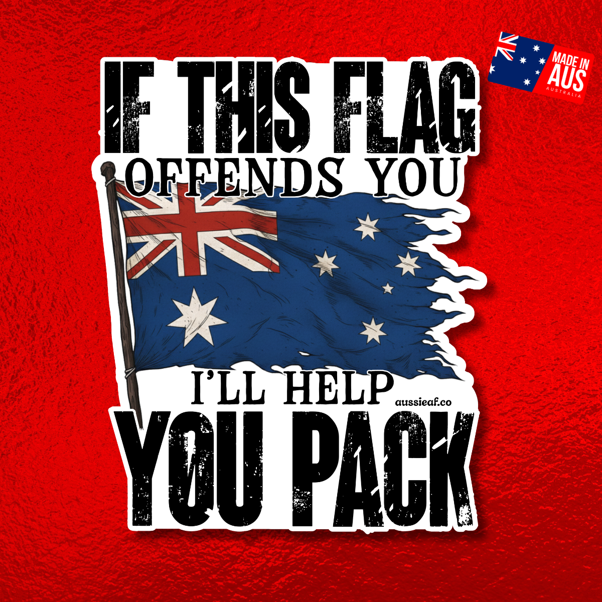 If This Flag Offends, I'll Help You Pack V2 Australian Flag UV Vinyl Bumper Sticker