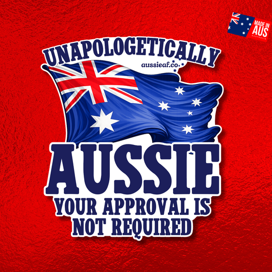 Unapologetically Aussie Australian Flag UV Vinyl Bumper Sticker [Limited Edition]