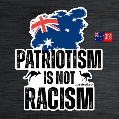Patriotism is Not Racism Australian Flag Bumper Sticker