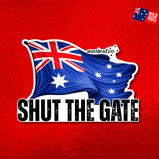 Shut the Gate V3 Australian Flag UV Vinyl Bumper Sticker [Limited Edition]