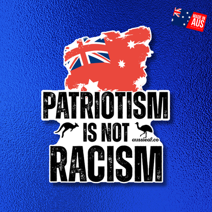 Red Duster Patriotism Is Not Racism Red Australian Flag UV Vinyl Bumper Sticker [Limited Edition]