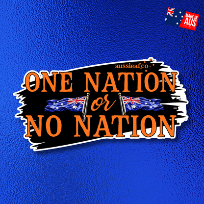 One Nation or No Nation - UV Vinyl Sticker [Limited Edition]
