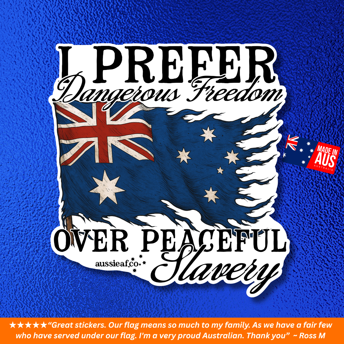 I Prefer Dangerous Freedom Australian Tattered Flag UV Vinyl Bumper Sticker