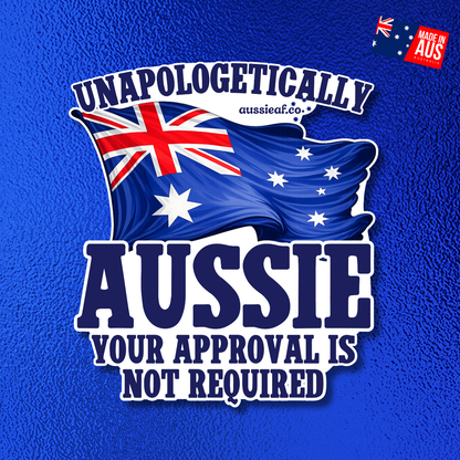 Unapologetically Aussie Australian Flag UV Vinyl Bumper Sticker [Limited Edition]