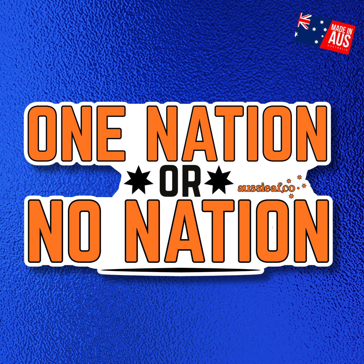 One Nation or No Nation [ New ] - UV Vinyl Sticker [Limited Edition]