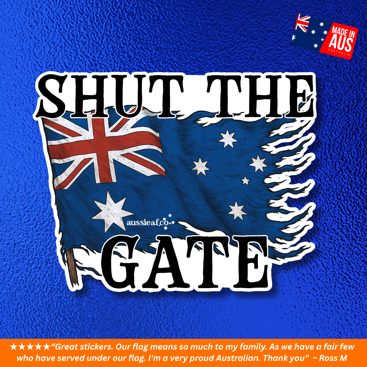 Shut the Gate V2 Australian Flag UV Vinyl Bumper Sticker