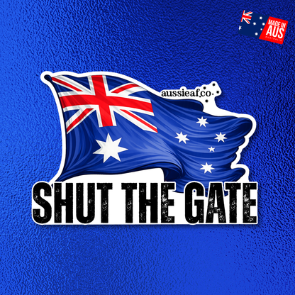 Shut the Gate V3 Australian Flag UV Vinyl Bumper Sticker [Limited Edition]