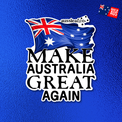 Make Australian Great Again Australian Flag UV Vinyl Bumper Sticker [Limited Edition]