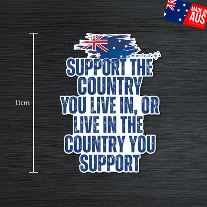 Support the Country You Live In UV Vinyl Bumper Sticker