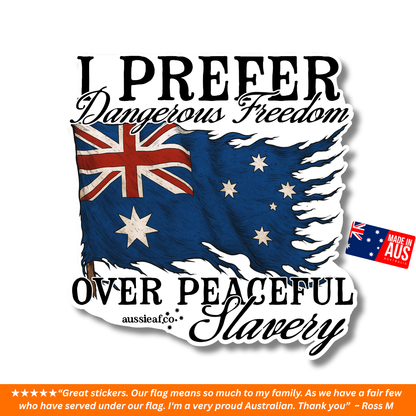 I Prefer Dangerous Freedom Australian Tattered Flag UV Vinyl Bumper Sticker