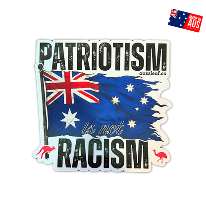 Patriotism is Not Racism V2 Australian Flag UV Vinyl Bumper Sticker [Limited Edition]