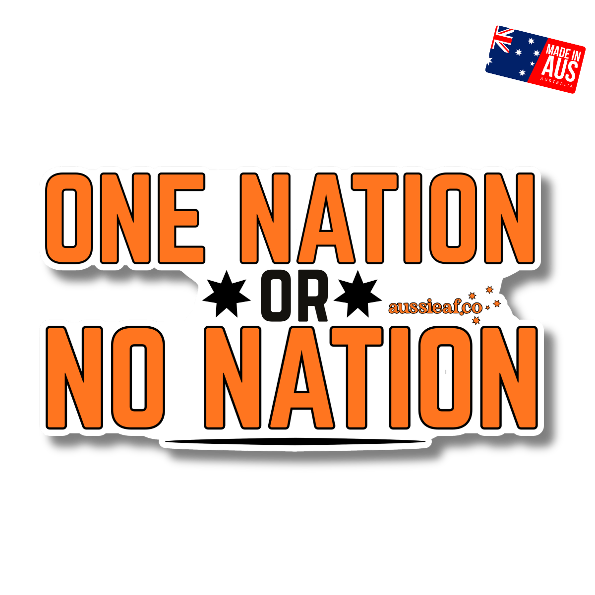 One Nation or No Nation [ New ] - UV Vinyl Sticker [Limited Edition]