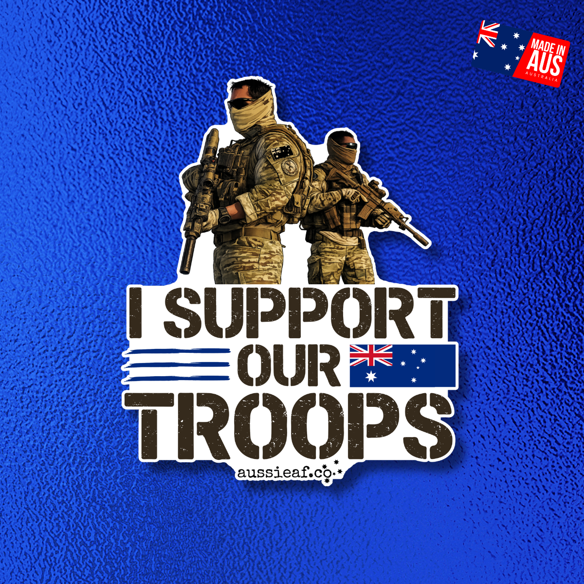 I Support Our Troops UV Vinyl Bumper Sticker [Limited Edition]