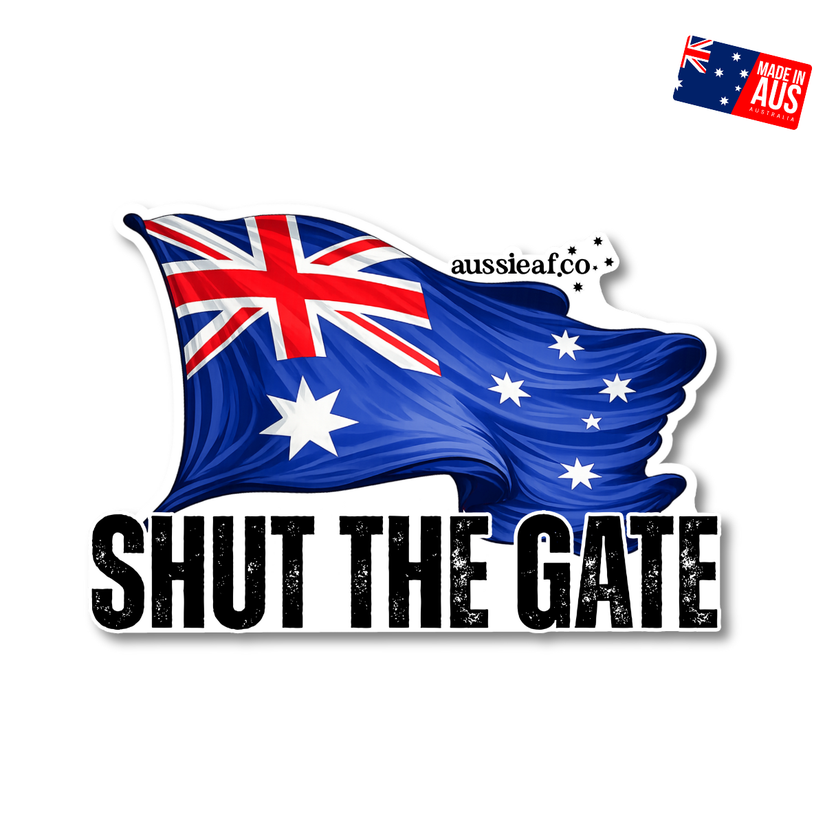 Shut the Gate V3 Australian Flag UV Vinyl Bumper Sticker [Limited Edition]