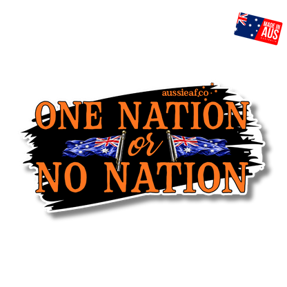 One Nation or No Nation - UV Vinyl Sticker [Limited Edition]