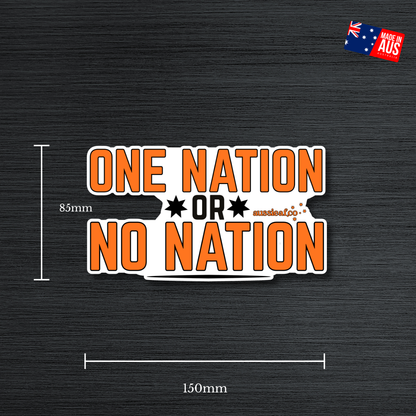 One Nation or No Nation [ New ] - UV Vinyl Sticker [Limited Edition]