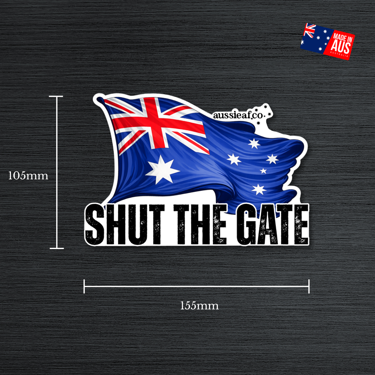 Shut the Gate V3 Australian Flag UV Vinyl Bumper Sticker [Limited Edition]