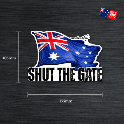 Shut the Gate V3 Australian Flag UV Vinyl Bumper Sticker [Limited Edition]