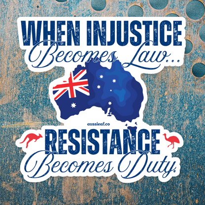 When Injustice Becomes Law Australian Flag Car Bumper Sticker