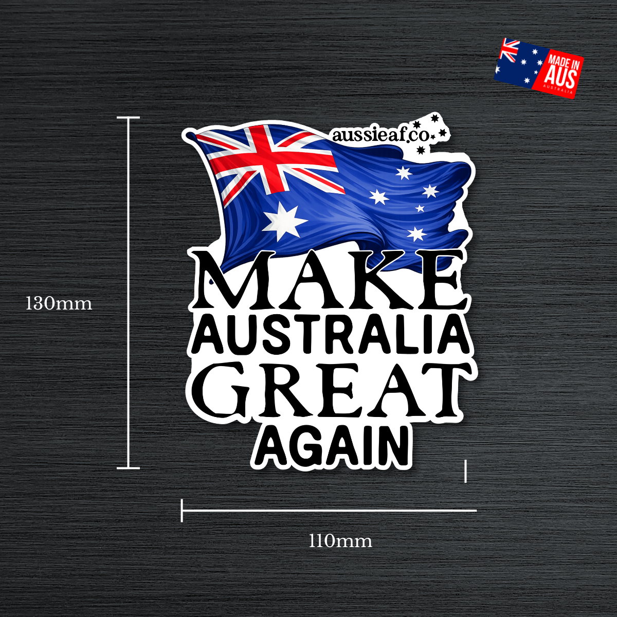 Make Australian Great Again Australian Flag UV Vinyl Bumper Sticker [Limited Edition]