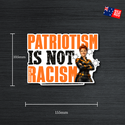 Patriotism is not Racism | Orange Party... UV Vinyl Sticker [Limited Edition]